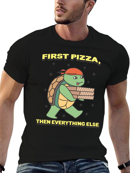 First Pizza Then Everything Else Turtle T-Shirt