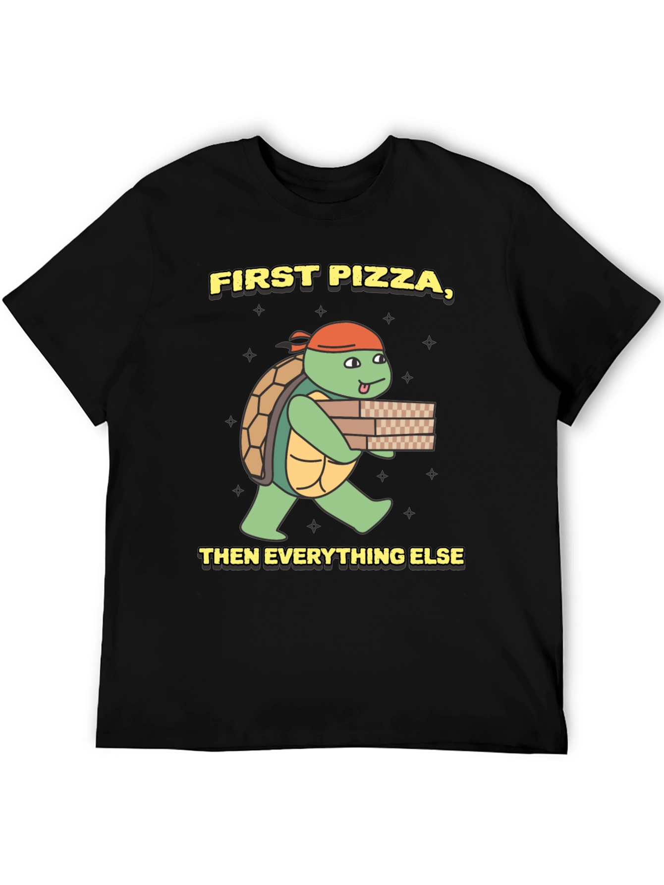 First Pizza Then Everything Else Turtle T-Shirt