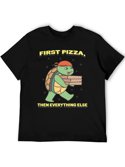 First Pizza Then Everything Else Turtle T-Shirt