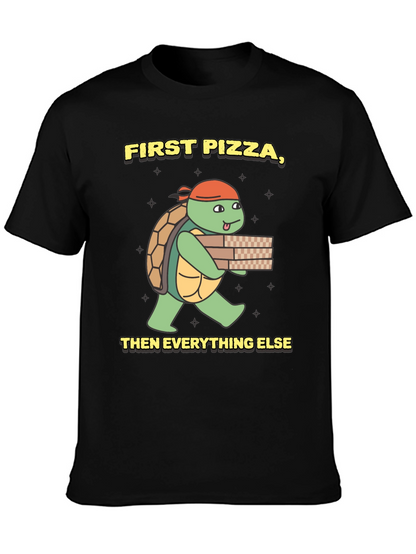 First Pizza Then Everything Else Turtle T-Shirt
