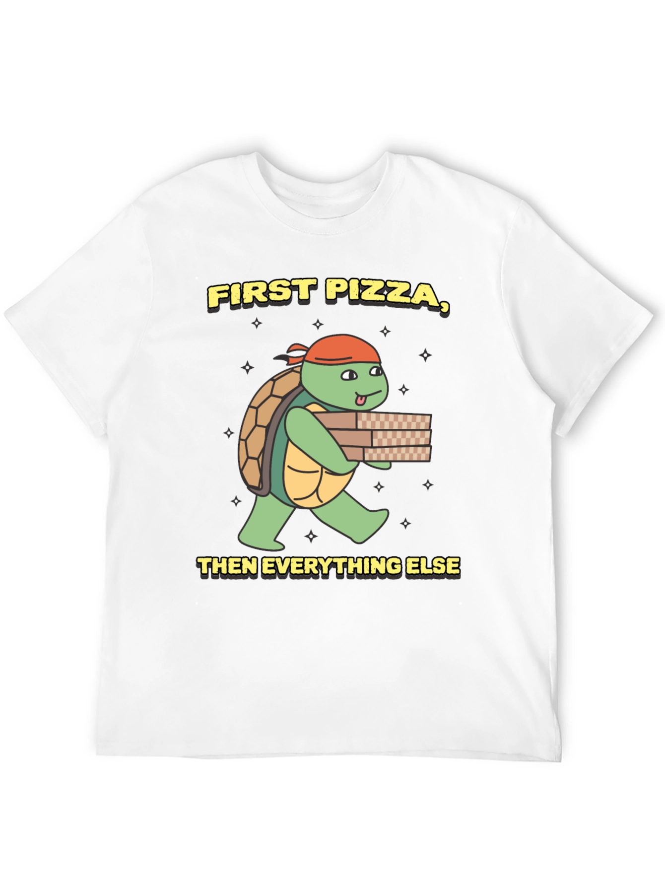 First Pizza Then Everything Else Turtle T-Shirt