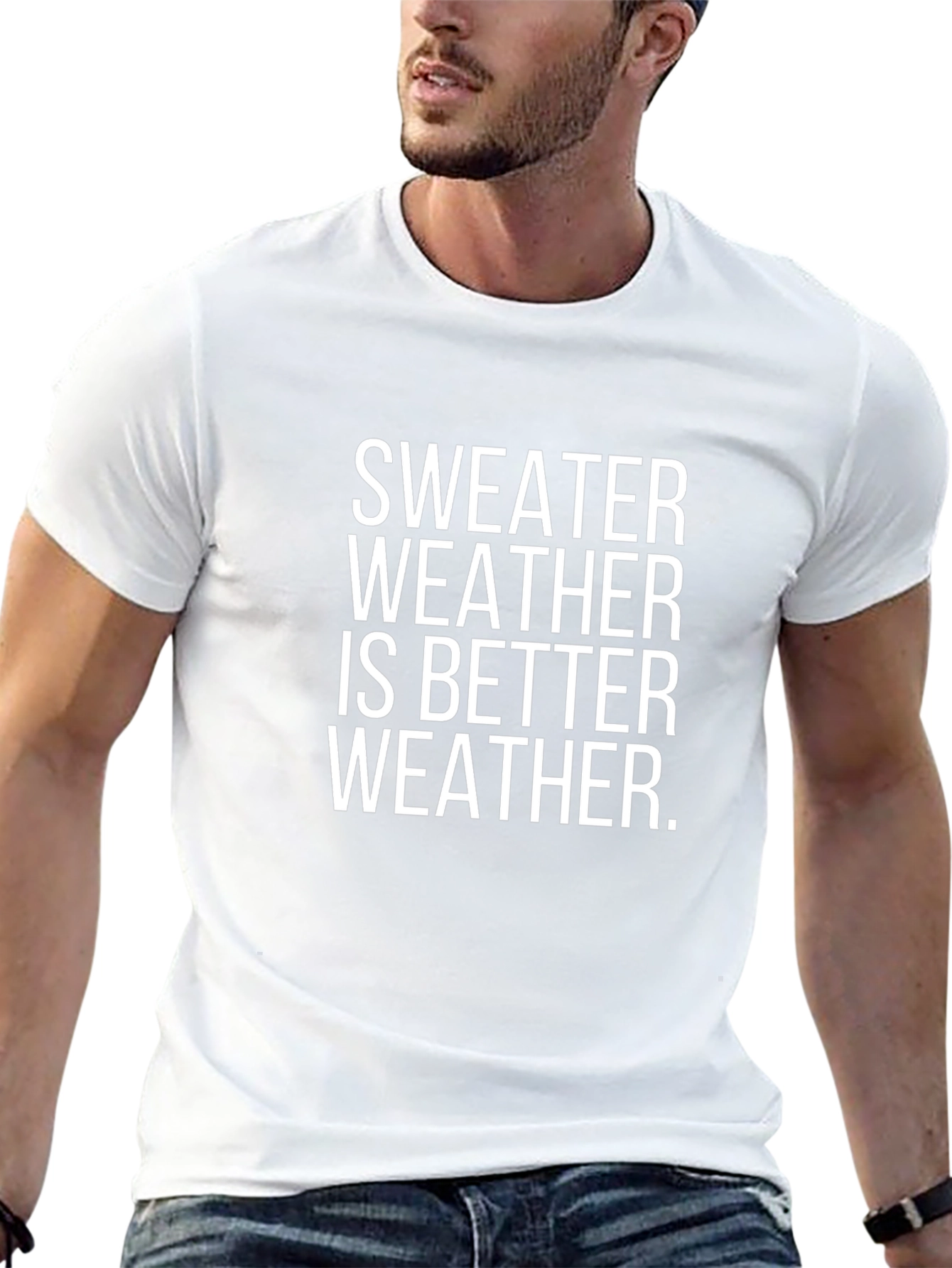 Sweater Weather T-Shirt - Comfortable & Stylish