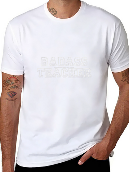 Badass Teacher T-Shirt - Black Graphic Tee