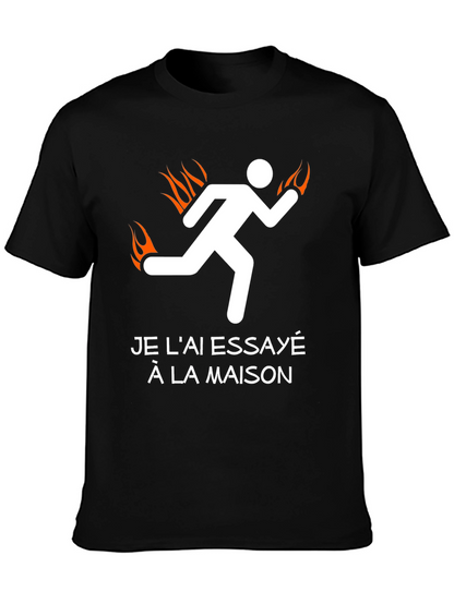 Tried It At Home Burning Man Funny T-Shirt