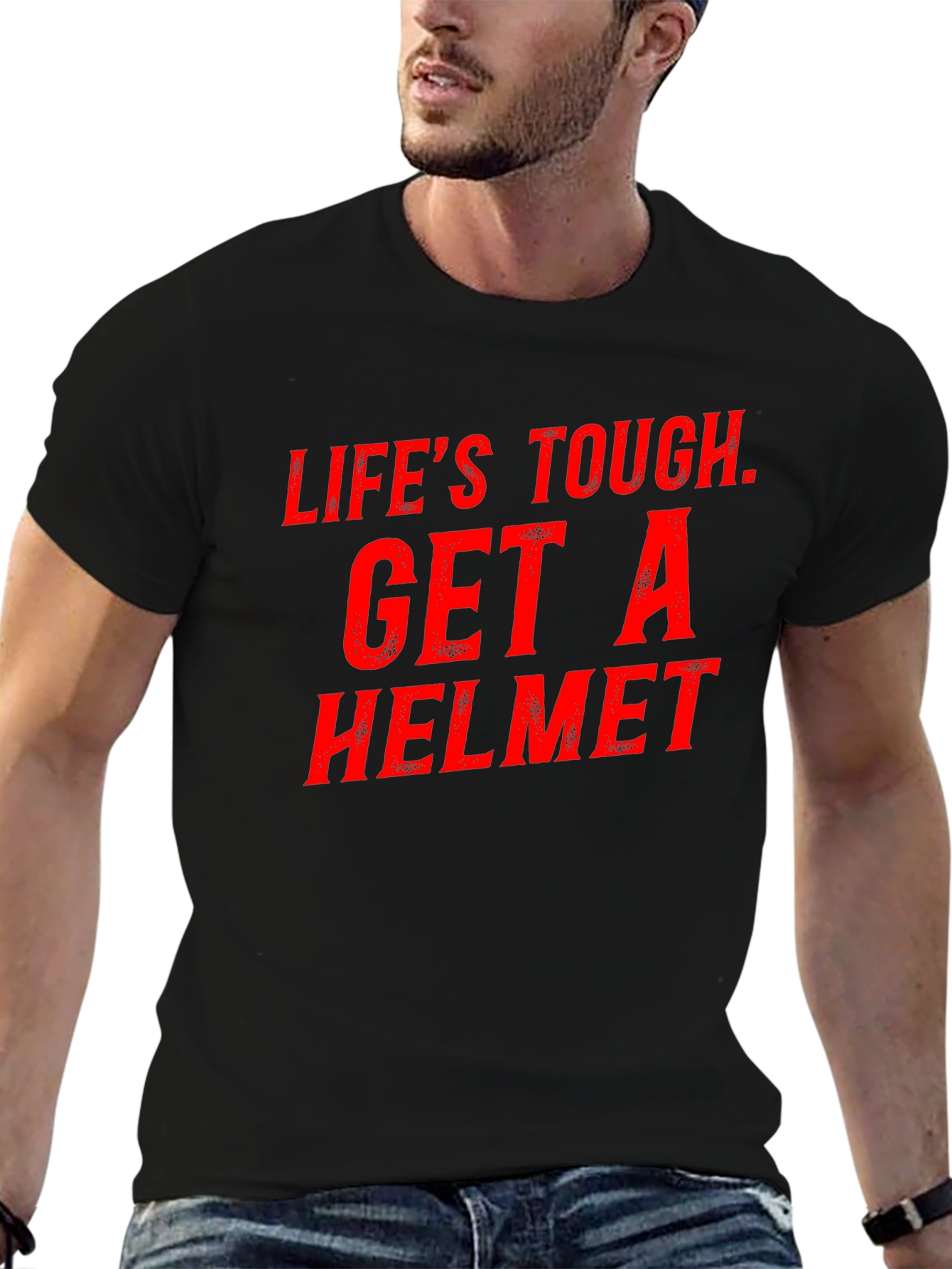 Lifes Tough Get a Helmet Graphic Tee