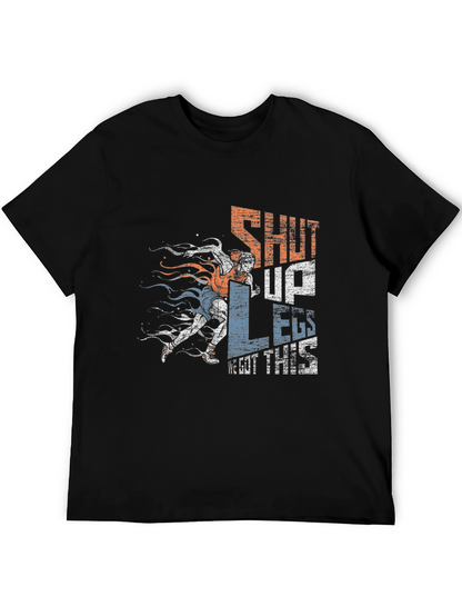 Shut Up Legs! Graphic Tee