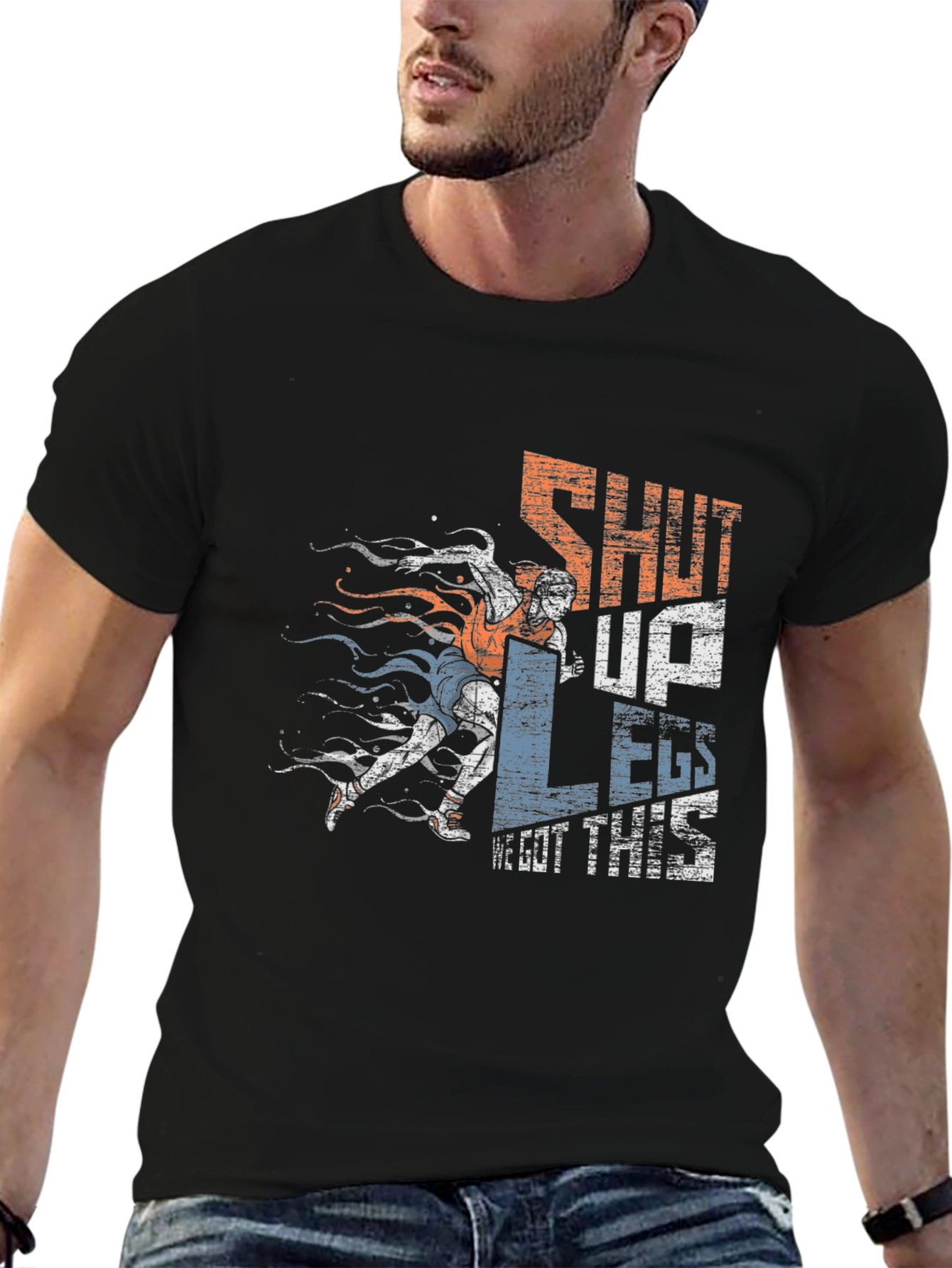 Shut Up Legs! Graphic Tee