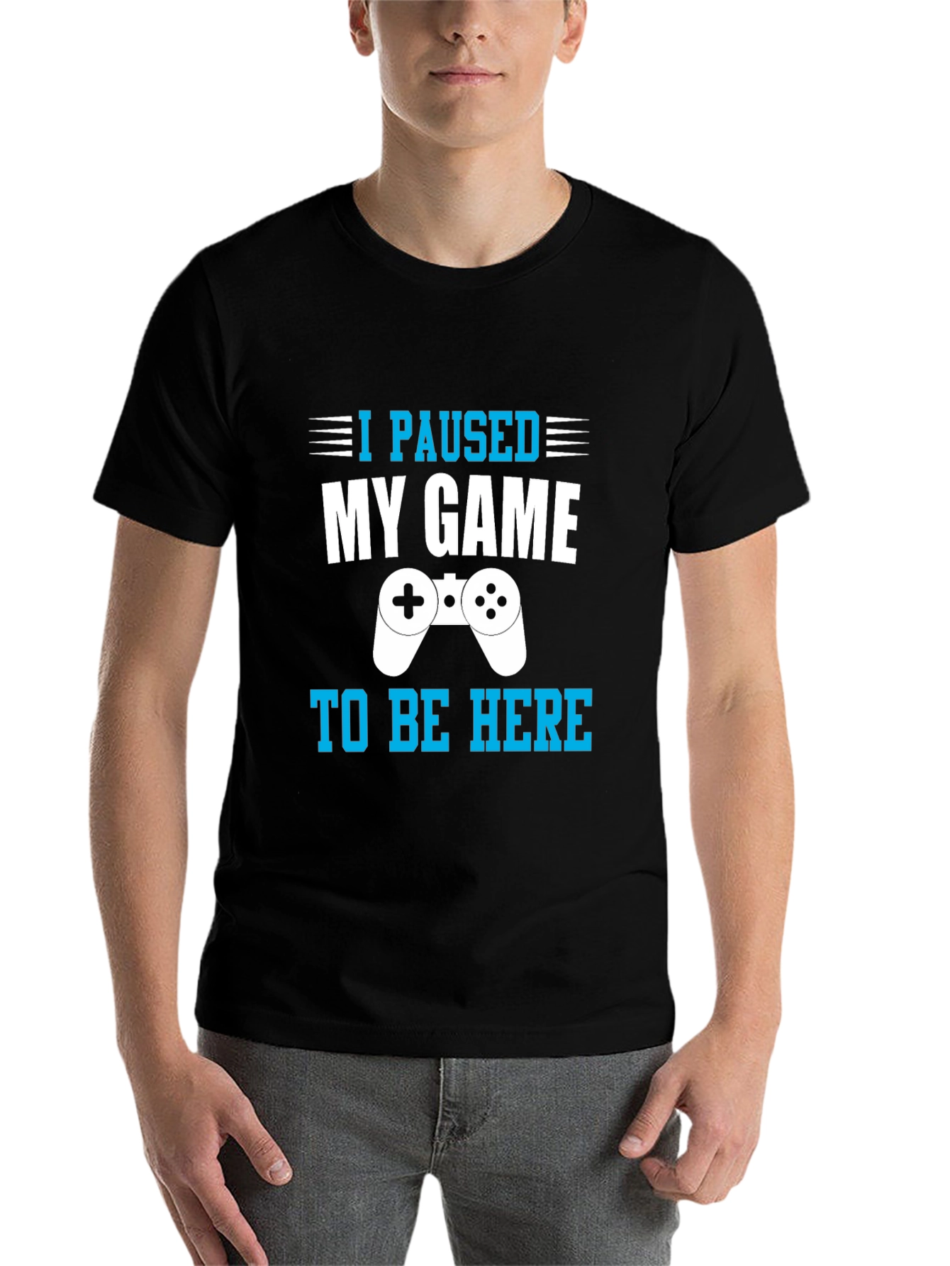 I Paused My Game to Be Here Gamer T-Shirt