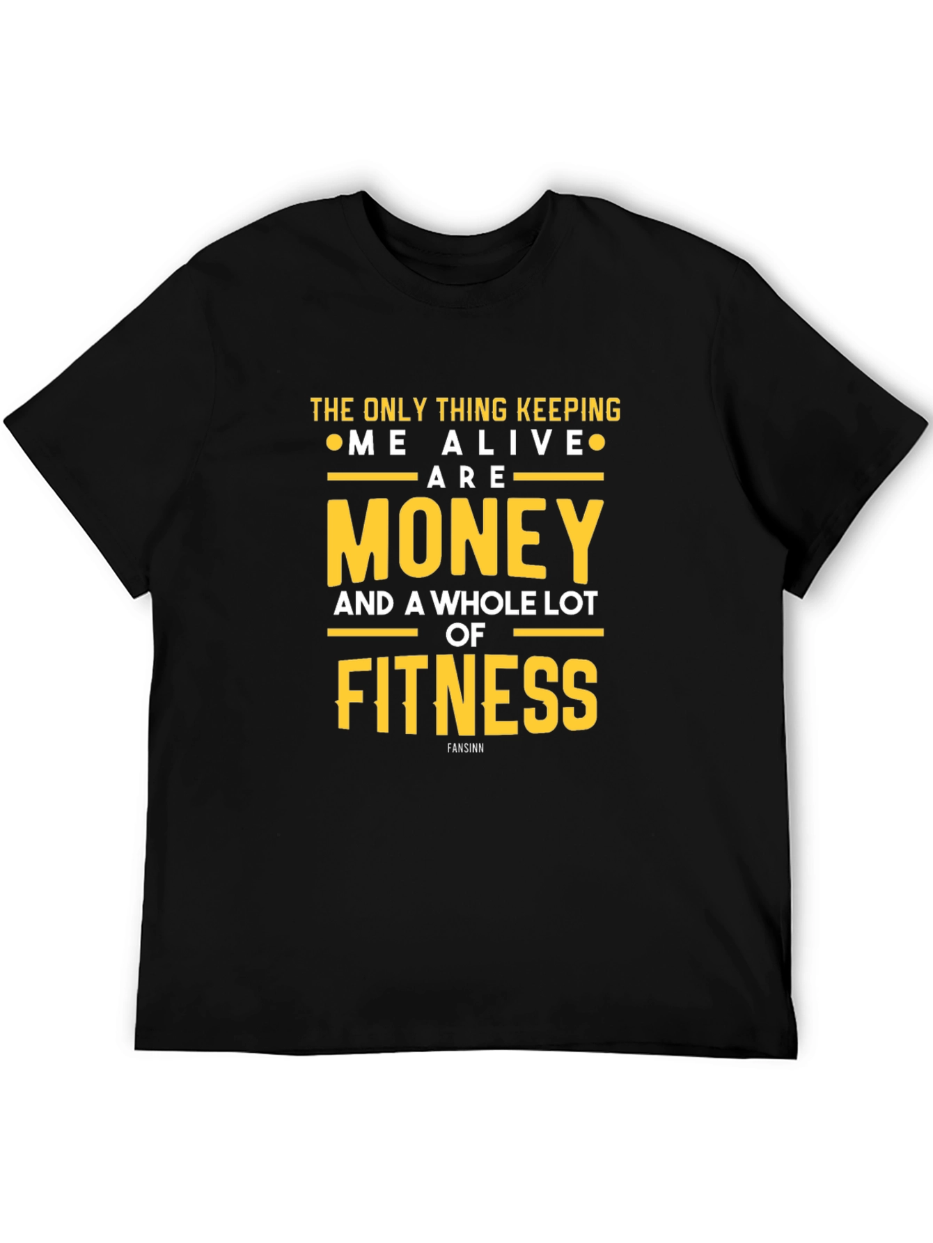 Money & Fitness Graphic T-Shirt - Keep Me Alive!