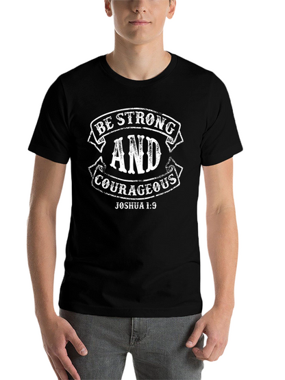 Be Strong & Courageous Joshua 1:9 Black T-Shirt