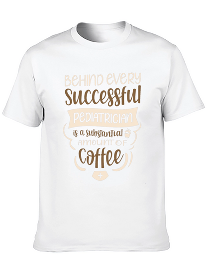 Successful Pediatrician Coffee T-Shirt