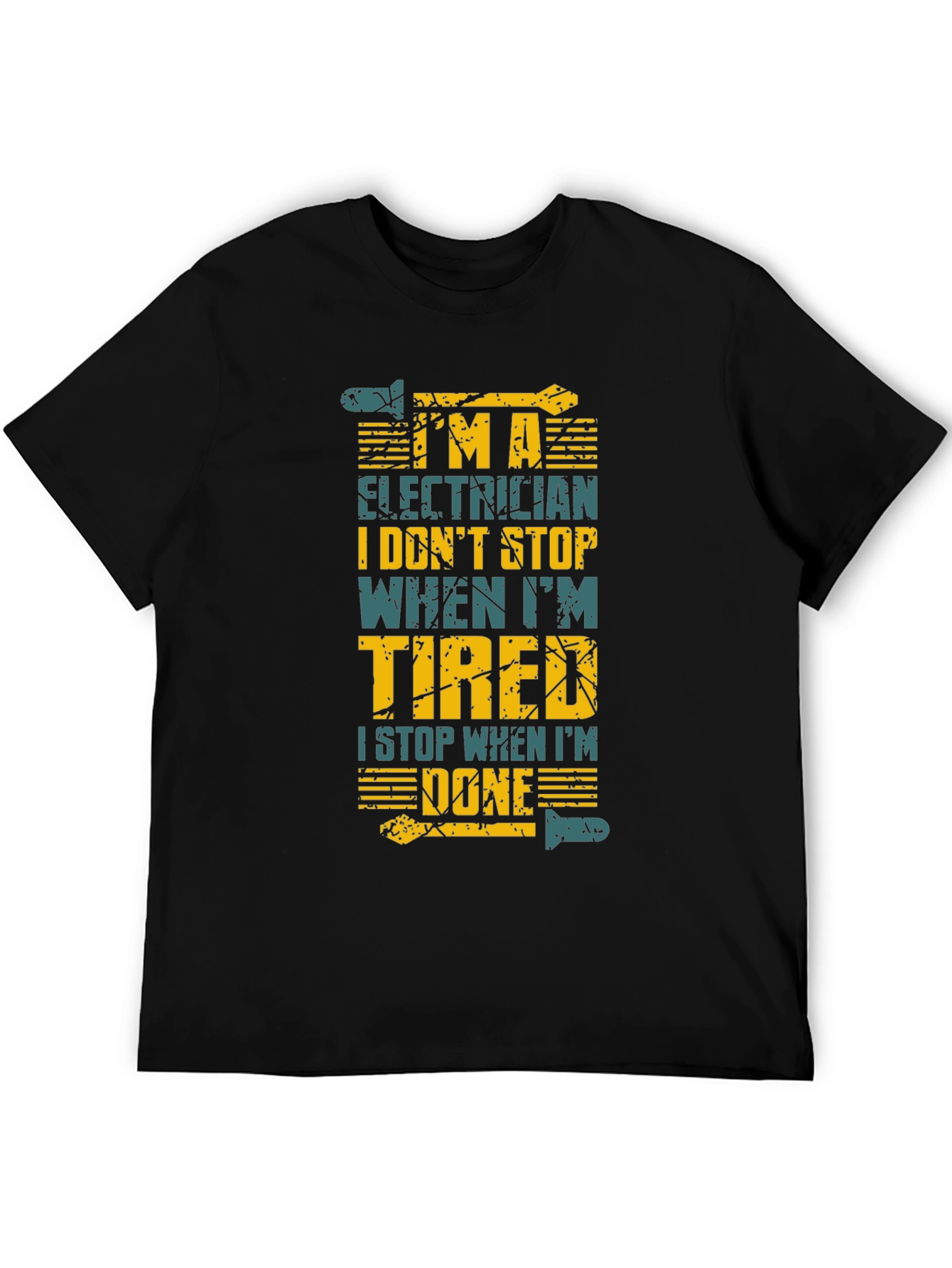 Electrician Humor T-Shirt: I Stop When Im Done