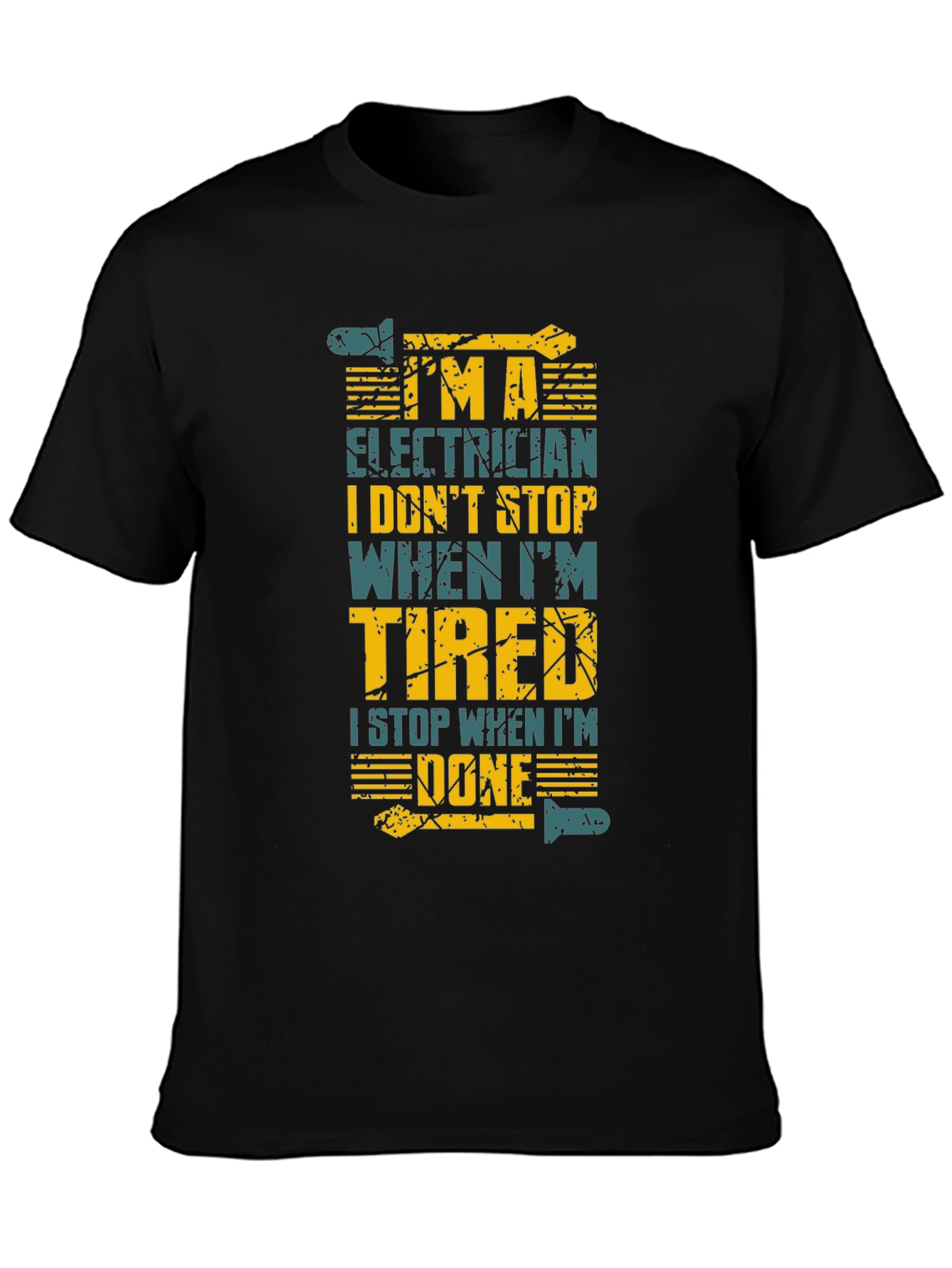 Electrician Humor T-Shirt: I Stop When Im Done