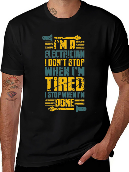 Electrician Humor T-Shirt: I Stop When Im Done