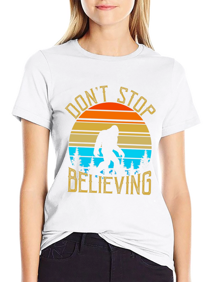 Dont Stop Believing Bigfoot T-Shirt