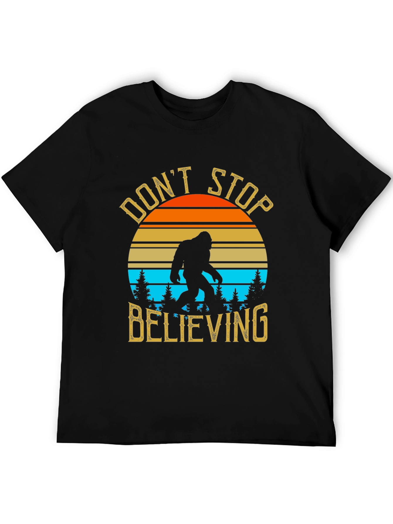 Dont Stop Believing Bigfoot T-Shirt