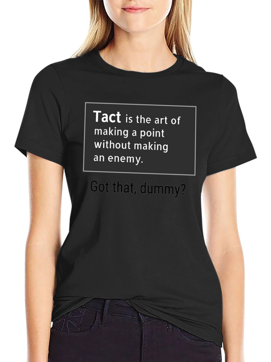 Tact T-Shirt - Art of Making a Point Funny Sarcastic Tee
