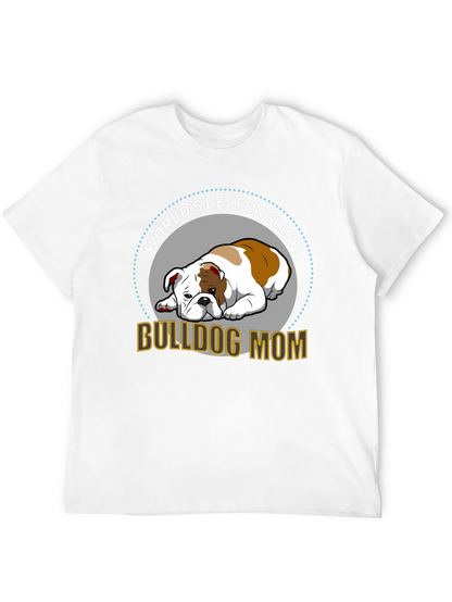 English Bulldog Mom T-Shirt - Worlds Best