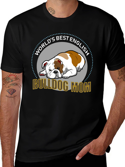 English Bulldog Mom T-Shirt - Worlds Best