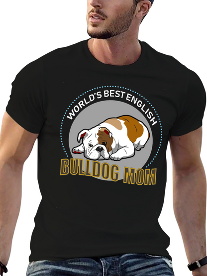 English Bulldog Mom T-Shirt - Worlds Best