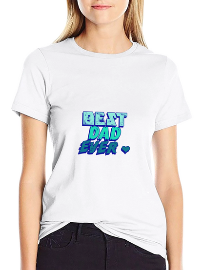 Best Dad Ever T-Shirt - Blue Graphic Print