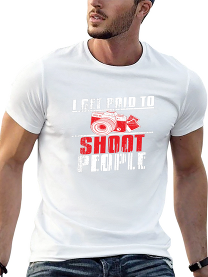 I Get Paid to Shoot People Black T-Shirt