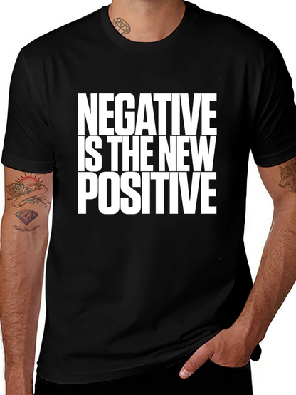 Negative is the New Positive Black T-Shirt