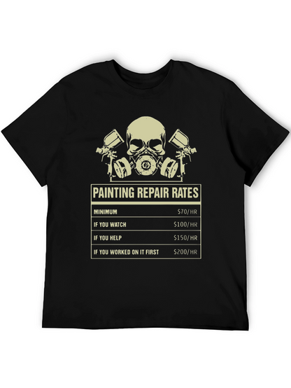 Painting Repair Rates T-Shirt - Funny Painter Tee