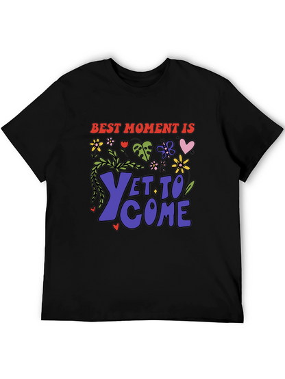 Best Moment Is Yet To Come Graphic T-Shirt