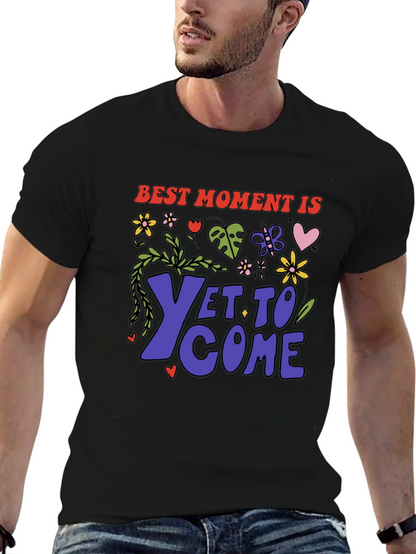 Best Moment Is Yet To Come Graphic T-Shirt
