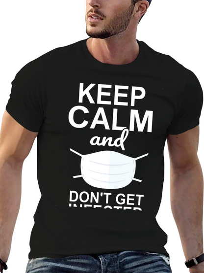Keep Calm & Dont Get Infected Graphic Tee