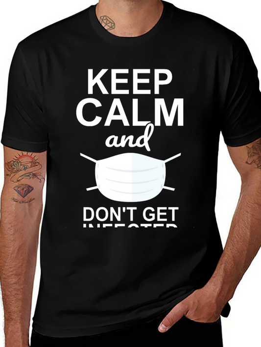 Keep Calm & Dont Get Infected Graphic Tee