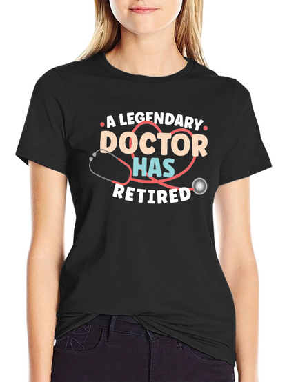 Legendary Doctor Retirement T-Shirt