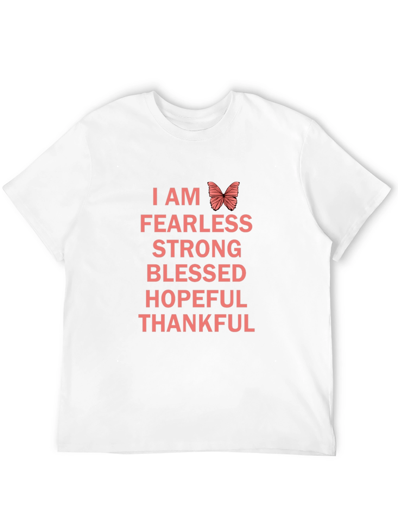 I AM Fearless T-Shirt - Strong Blessed Hopeful Thankful