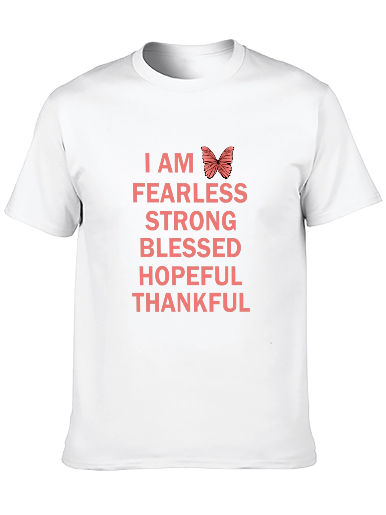 I AM Fearless T-Shirt - Strong Blessed Hopeful Thankful