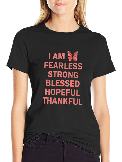 I AM Fearless T-Shirt - Strong Blessed Hopeful Thankful