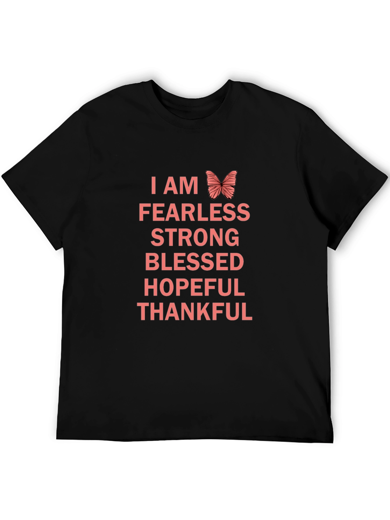 I AM Fearless T-Shirt - Strong Blessed Hopeful Thankful