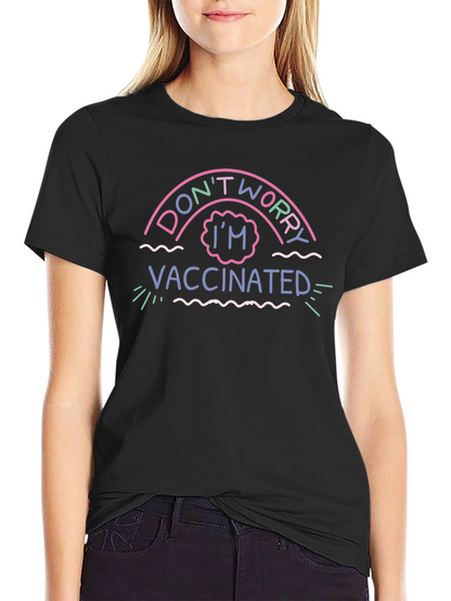 Dont Worry Im Vaccinated Black T-Shirt