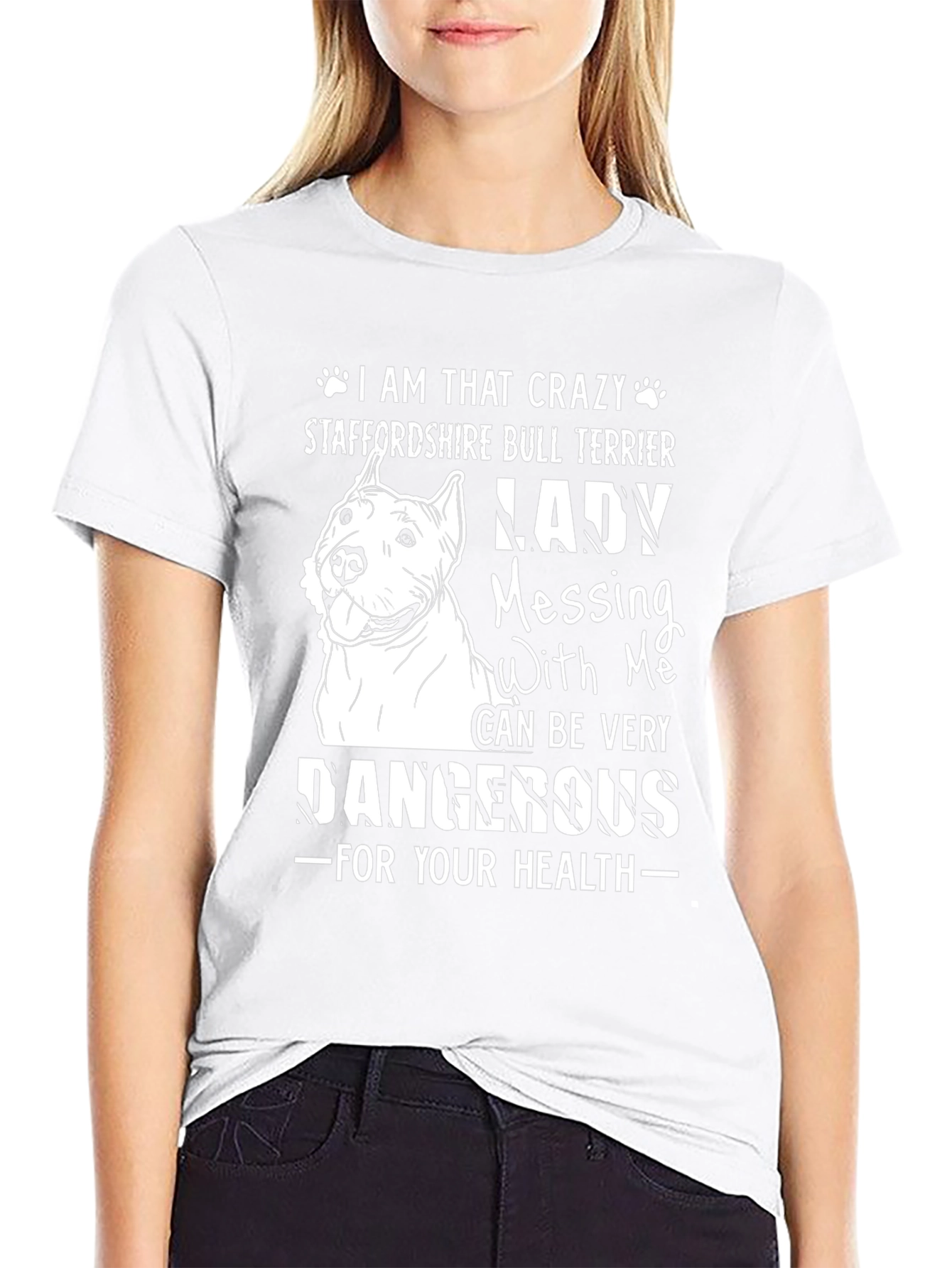 Crazy Staffordshire Bull Terrier Lady T-Shirt
