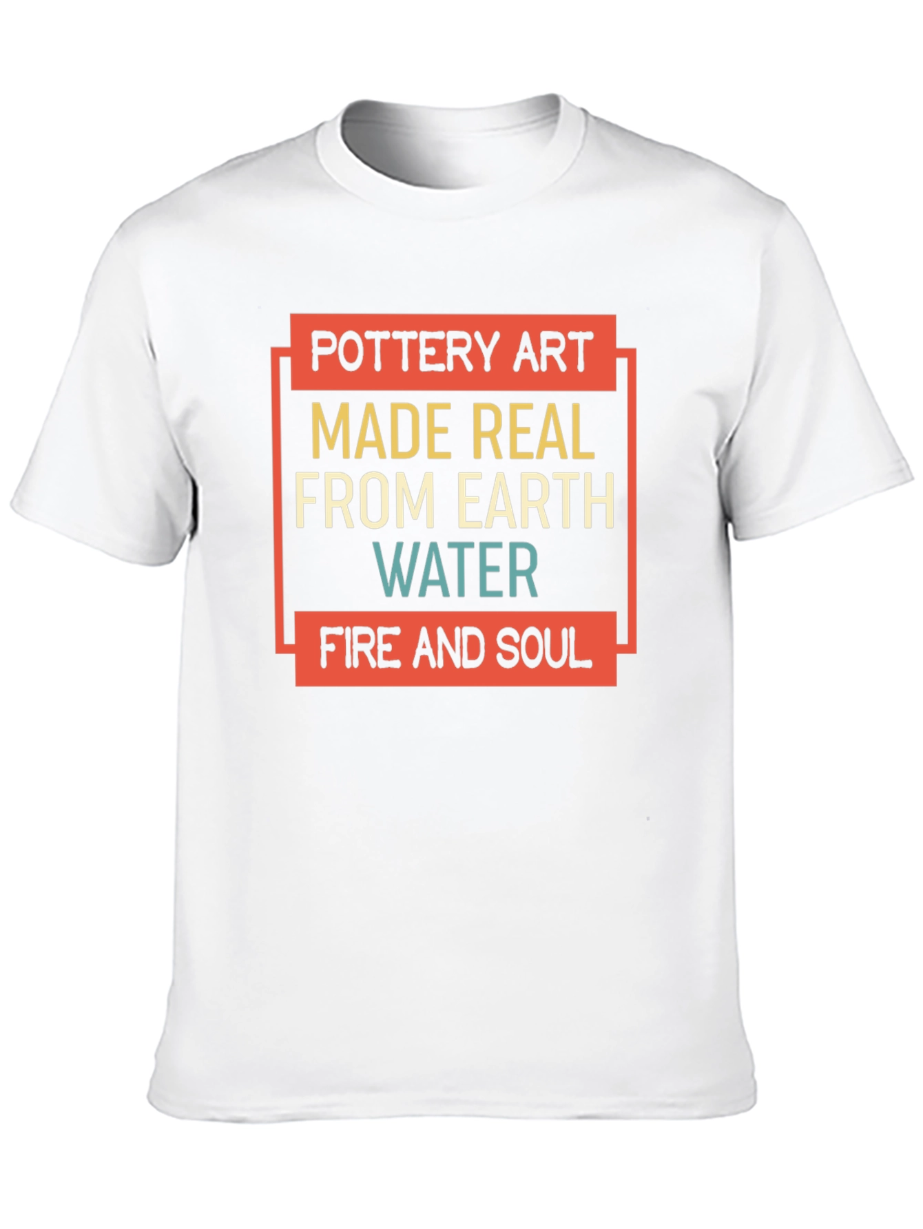 Pottery Art T-Shirt - Earth Water Fire & Soul