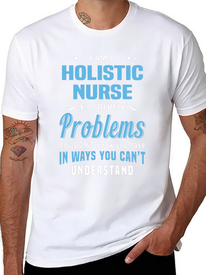 Holistic Nurse T-Shirt - I Solve Problems