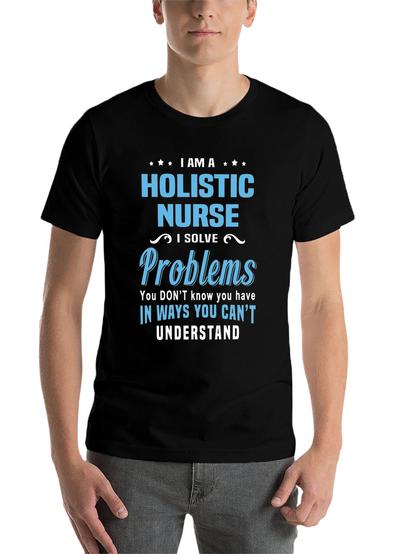 Holistic Nurse T-Shirt - I Solve Problems