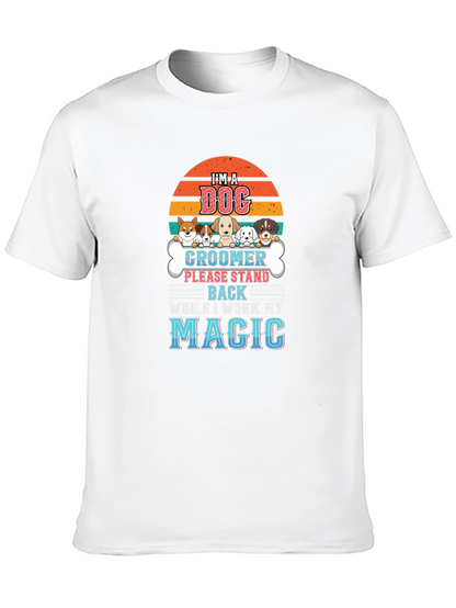 Dog Groomer Magic T-Shirt - Pet Lover Tee