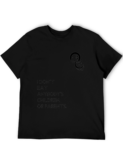 I Dont Eat Anybodys Children T-Shirt