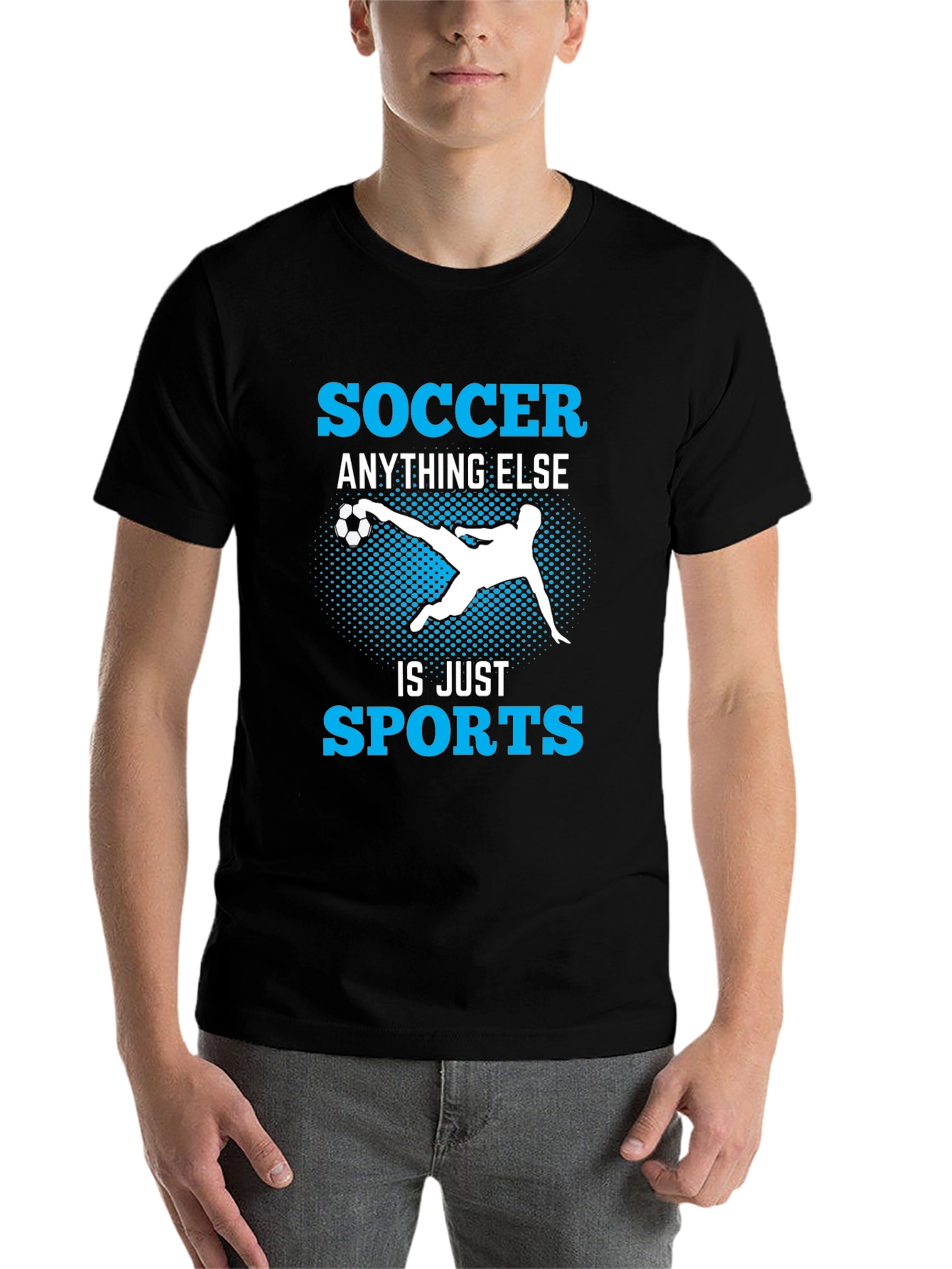 Soccer Anything Else Is Just Sports T-Shirt