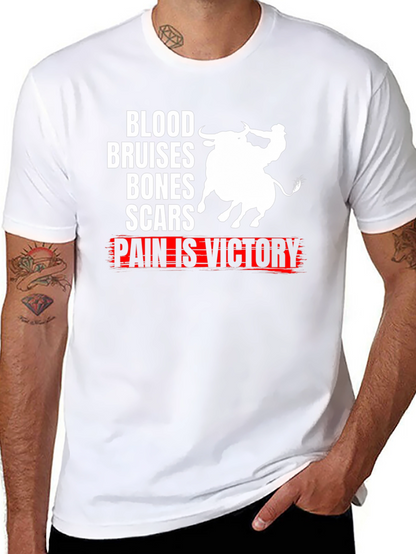 Blood Bruises Bones Scars Pain Is Victory T-Shirt