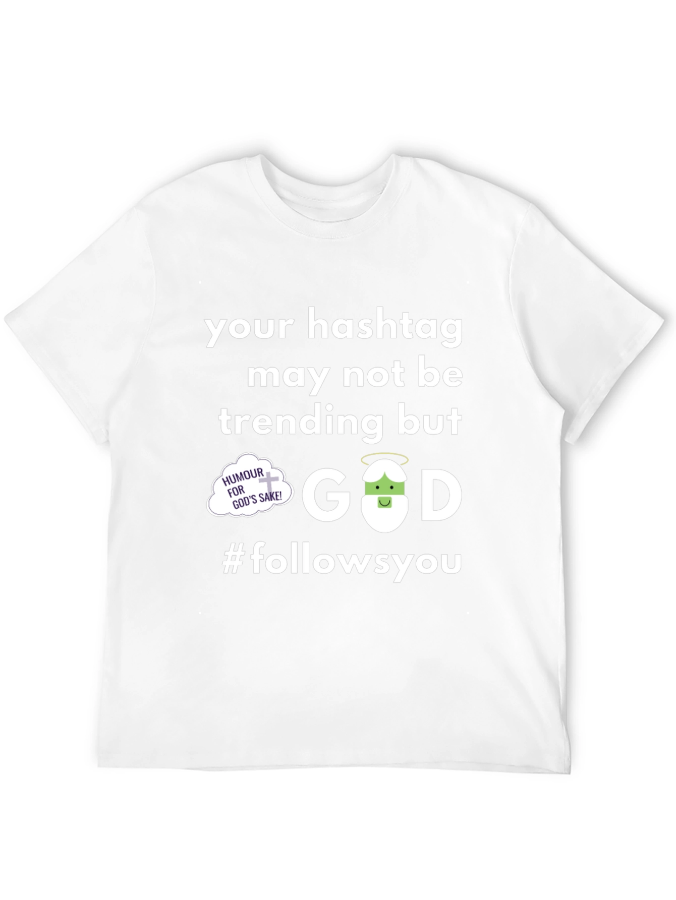 God Follows You Graphic T-Shirt