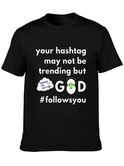 God Follows You Graphic T-Shirt