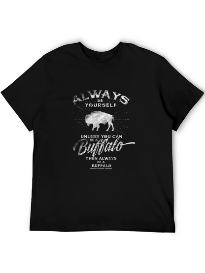 Always Be Yourself Buffalo T-Shirt