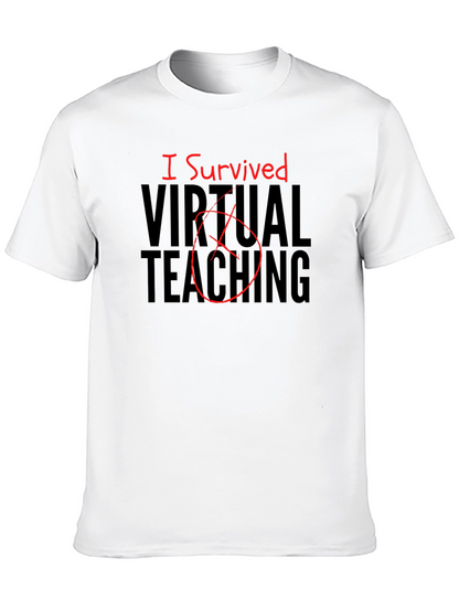 I Survived Virtual Teaching Graphic T-Shirt